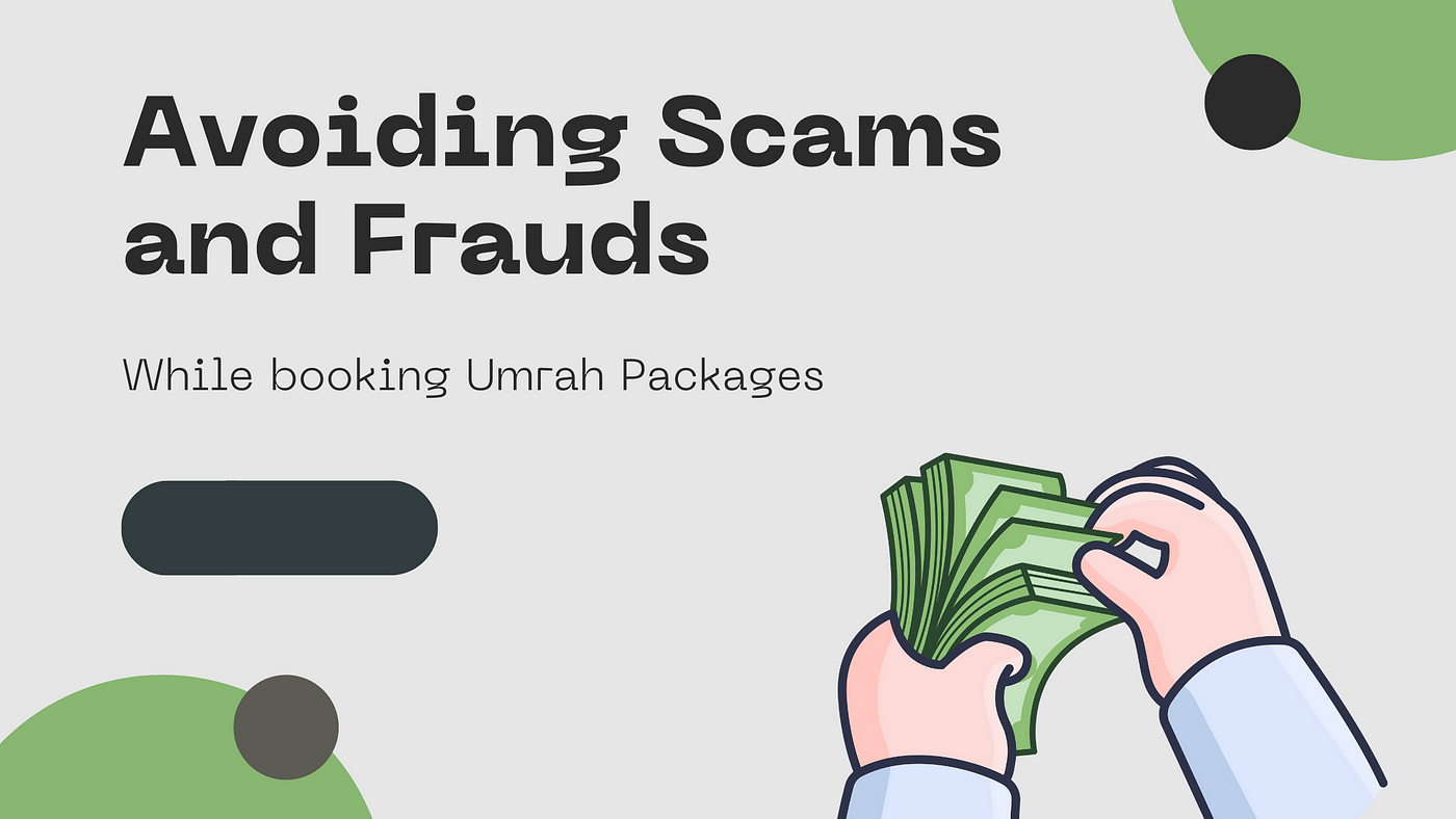 How to Avoid Scams and Fraud in Umrah Services?