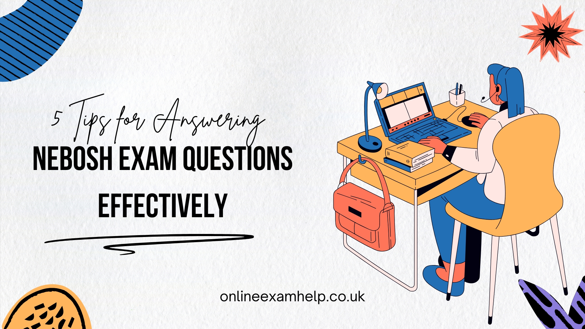 5 Tips for Answering Nebosh Exam Questions Effectively: