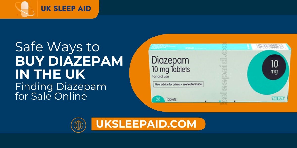 Safe Ways to Buy Diazepam in the UK: Finding Diazepam for Sale Online