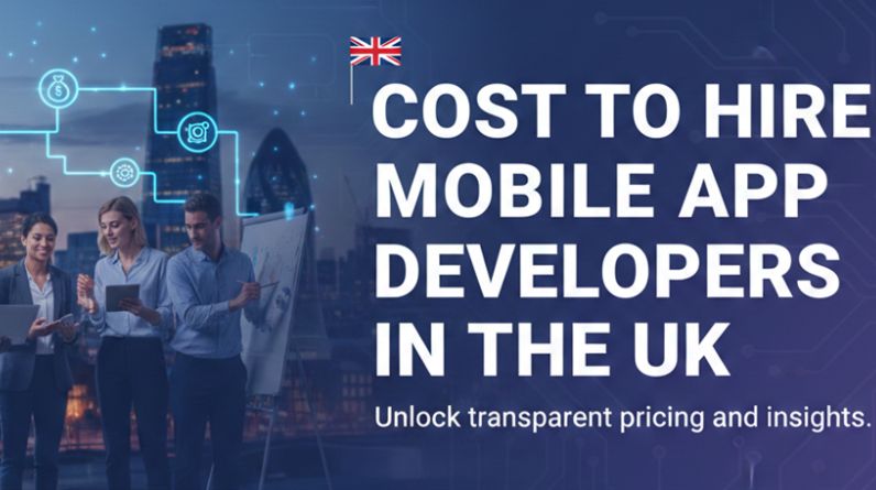Cost to Hire Mobile App Developers in the UK